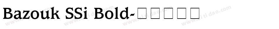 Bazouk SSi Bold字体转换